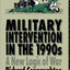Military Intervention in the 1990s (The Operational Level of War)