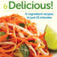 Raw, Quick and Delicious!: 5-Ingredient Recipes in Just 15 Minutes