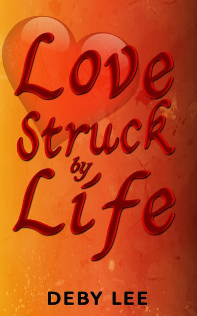 Love Struck By Life