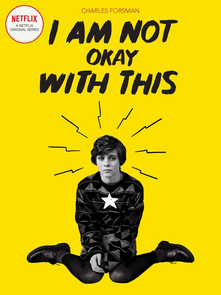 I Am Not Okay With This: (Netflix Series Tie-In Edition)