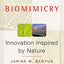 Biomimicry: Innovation Inspired by Nature by Benyus, Janine