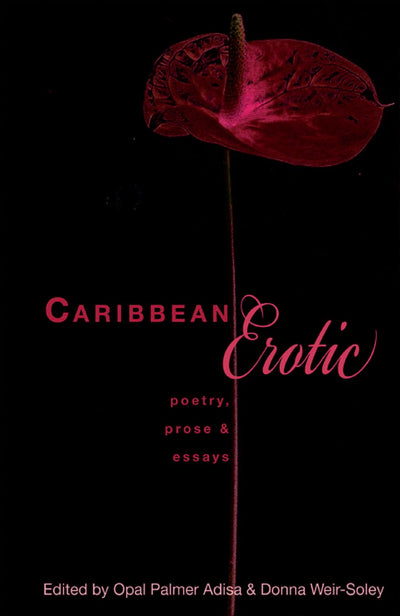 Caribbean Erotic: Poetry, Prose & Essays