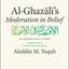 Al-Ghazali's "Moderation in Belief"