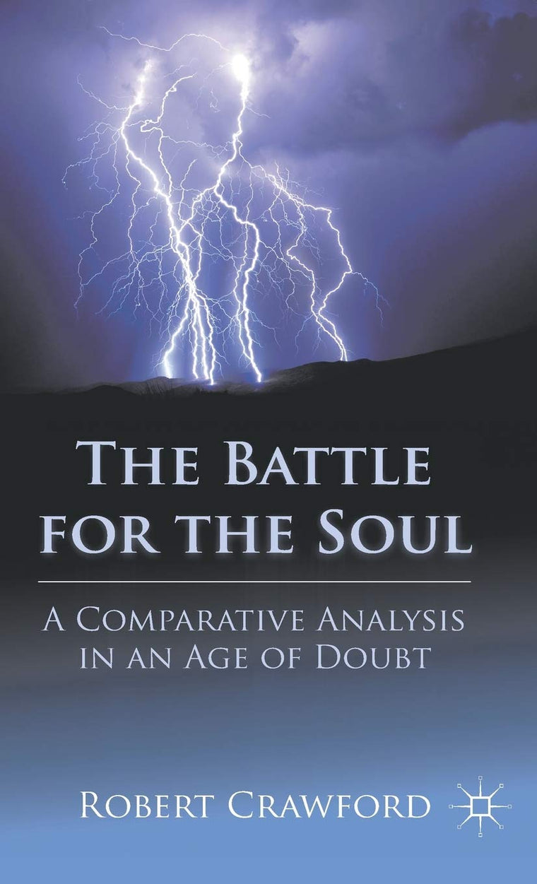 The Battle for the Soul: A Comparative Analysis in an Age of Doubt