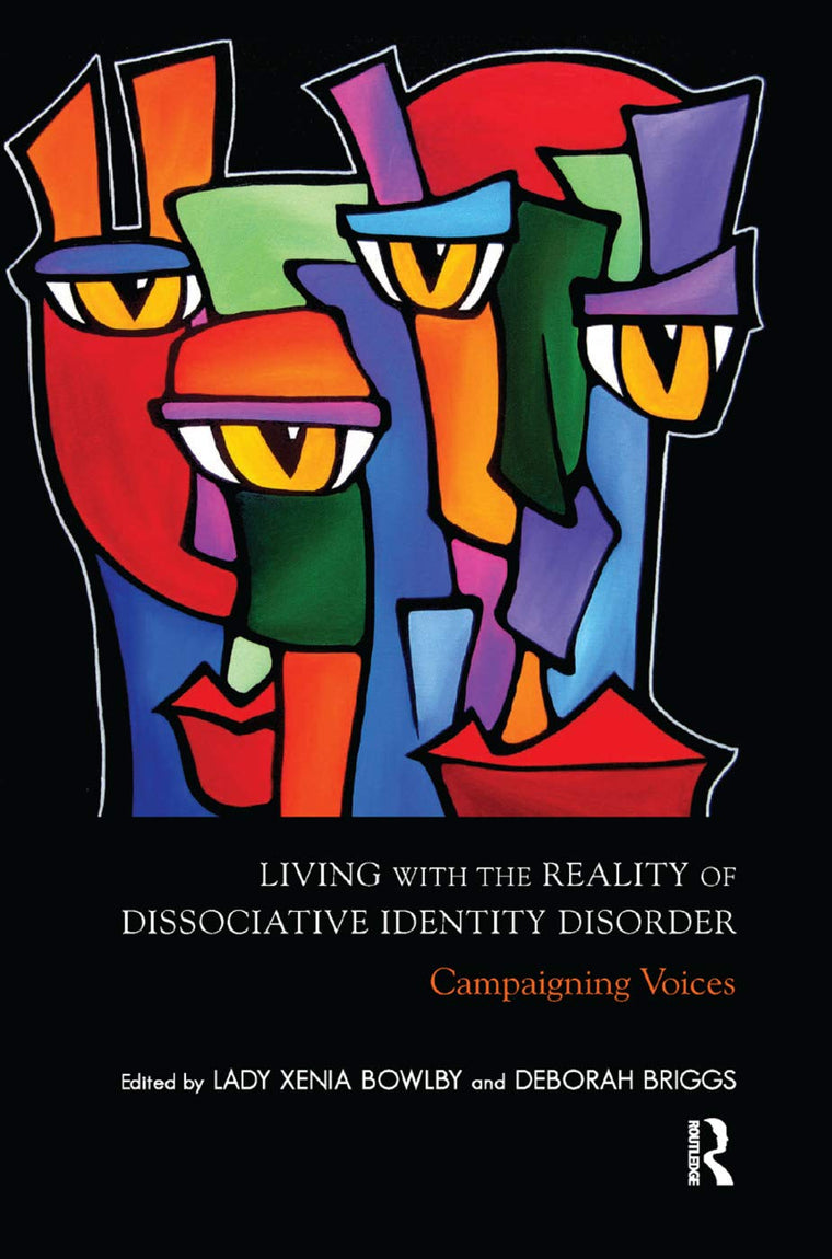Living with the Reality of Dissociative Identity Disorder: Campaigning Voices