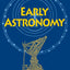 Early Astronomy by Hugh Thurston