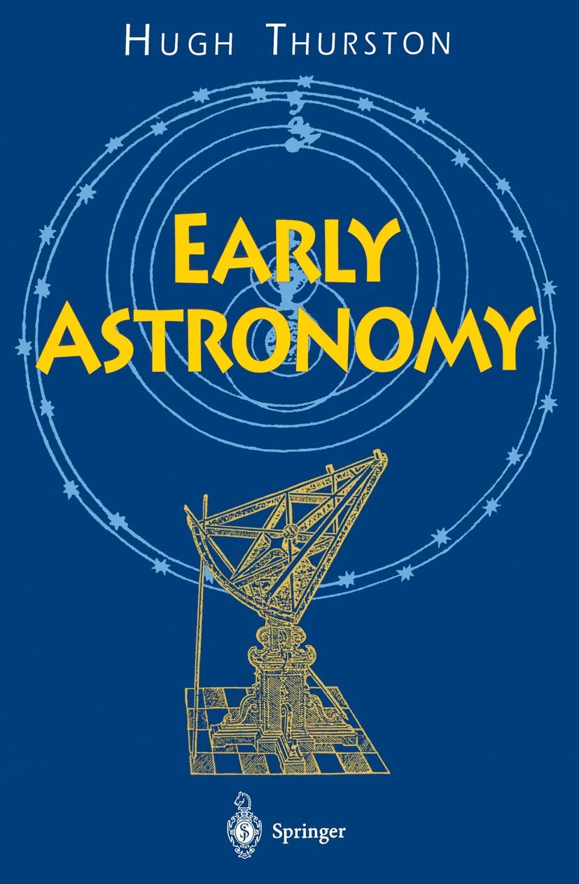 Early Astronomy by Hugh Thurston