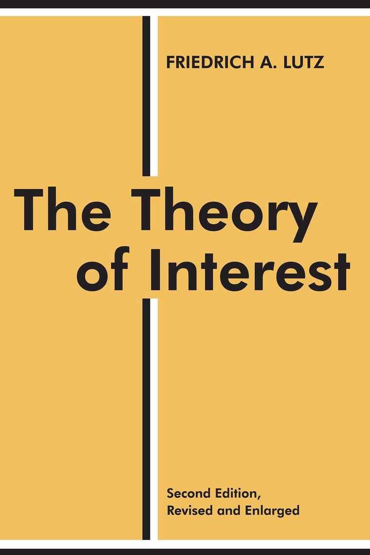 The Theory of Interest (Sociology and Economics)