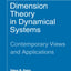 Dimension Theory in Dynamical Systems: Contemporary Views and Applications (Chicago Lectures in Mathematics)