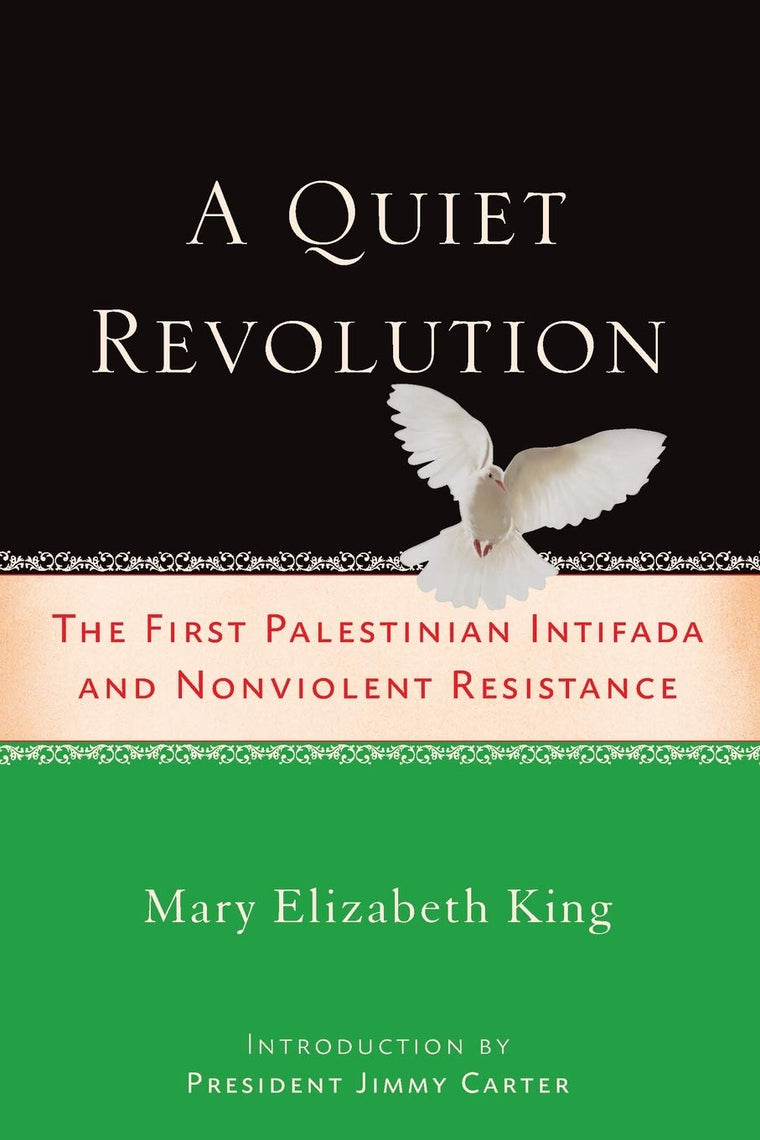 A Quiet Revolution: The First Palestinian Intifada and Nonvi