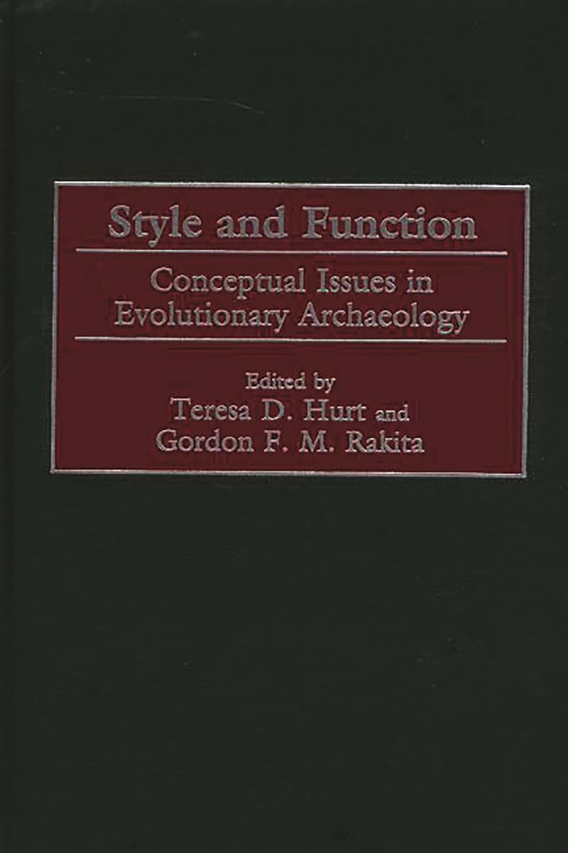 Style and Function: Conceptual Issues in Evolutionary Archaeology