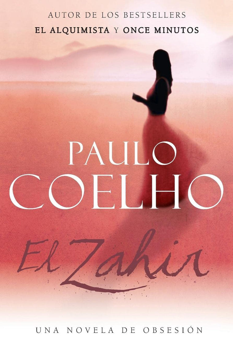 El Zahir : Una Novela de Obsesion (Spanish Edition)