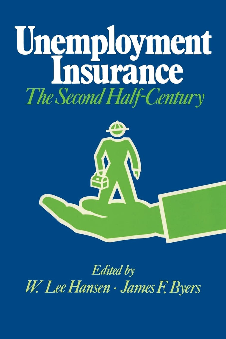 Unemployment Insurance: The Second Half-Century (La Follette Public Policy Series)