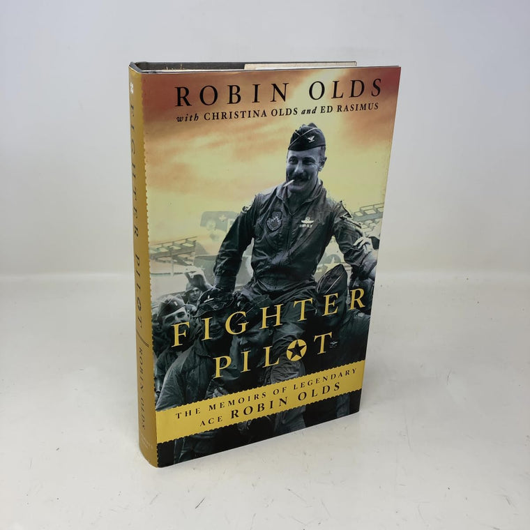 Fighter Pilot: The Memoirs of Legendary Ace Robin Olds