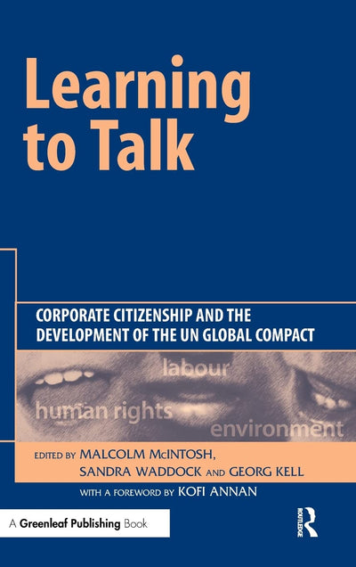 Learning To Talk: Corporate Citizenship and the Development of the UN Global Compact