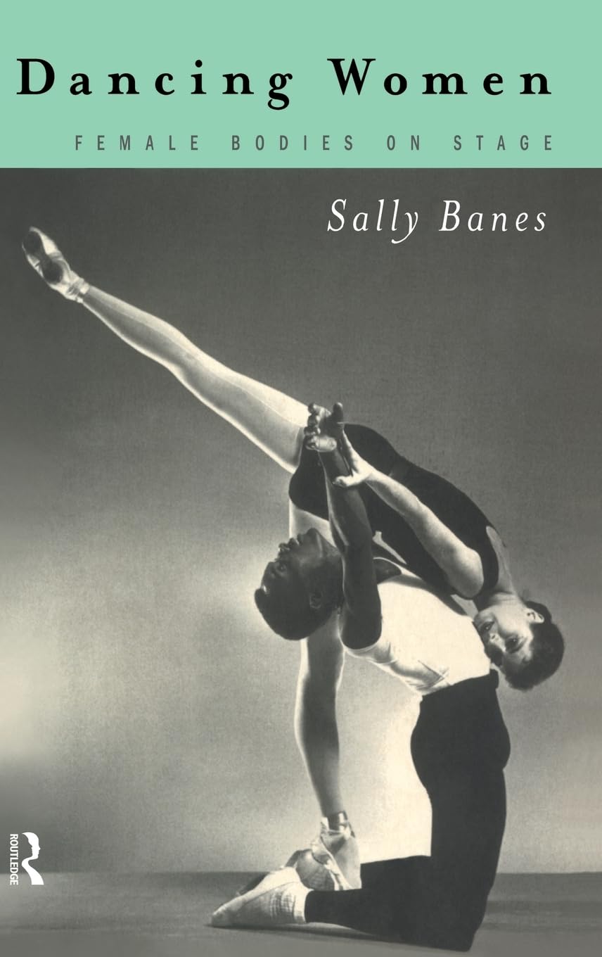 Dancing Women: Female Bodies Onstage