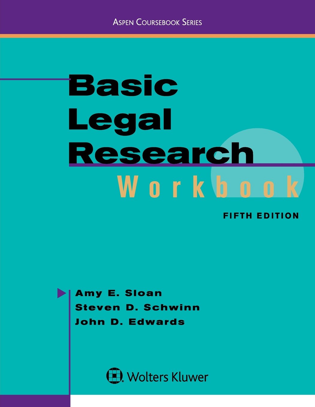 Basic Legal Research Workbook (Aspen Coursebook)
