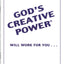 God's Creative Power Will Work For You
