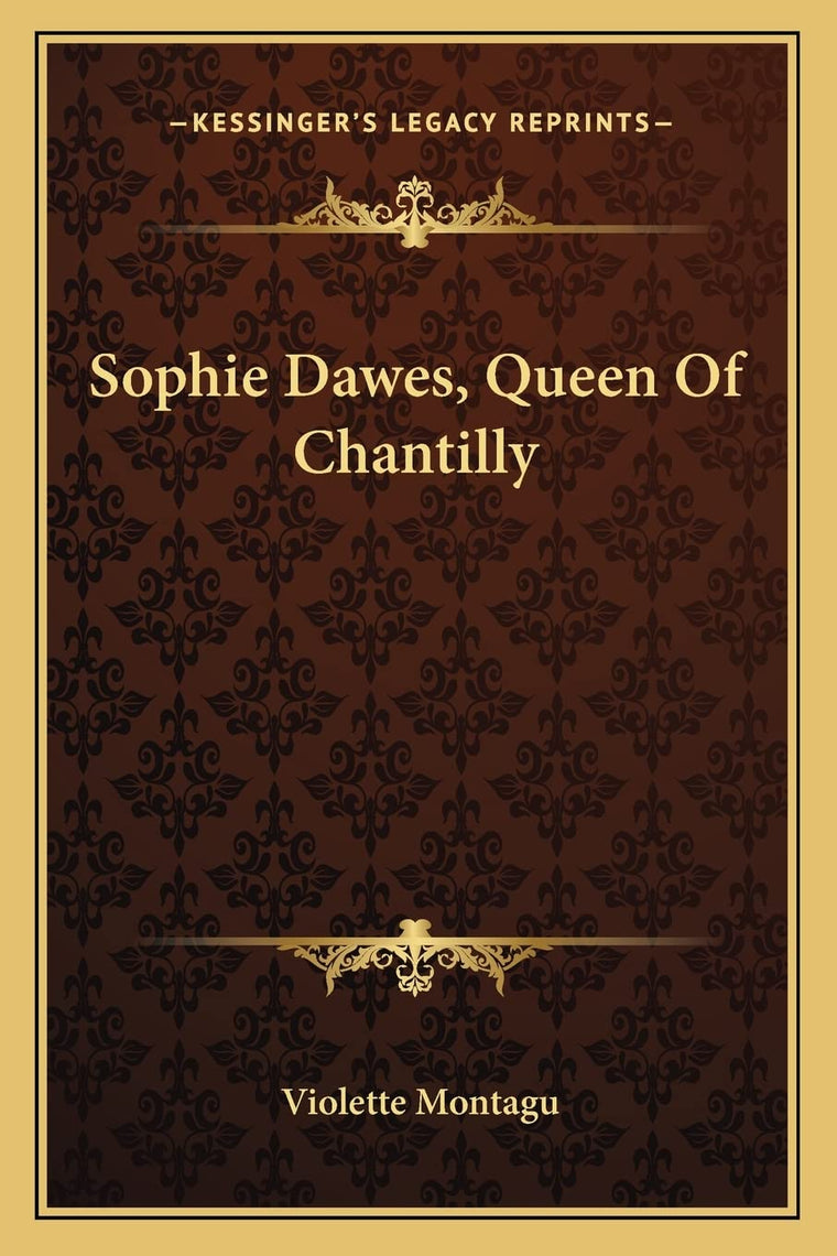 Sophie Dawes, Queen Of Chantilly