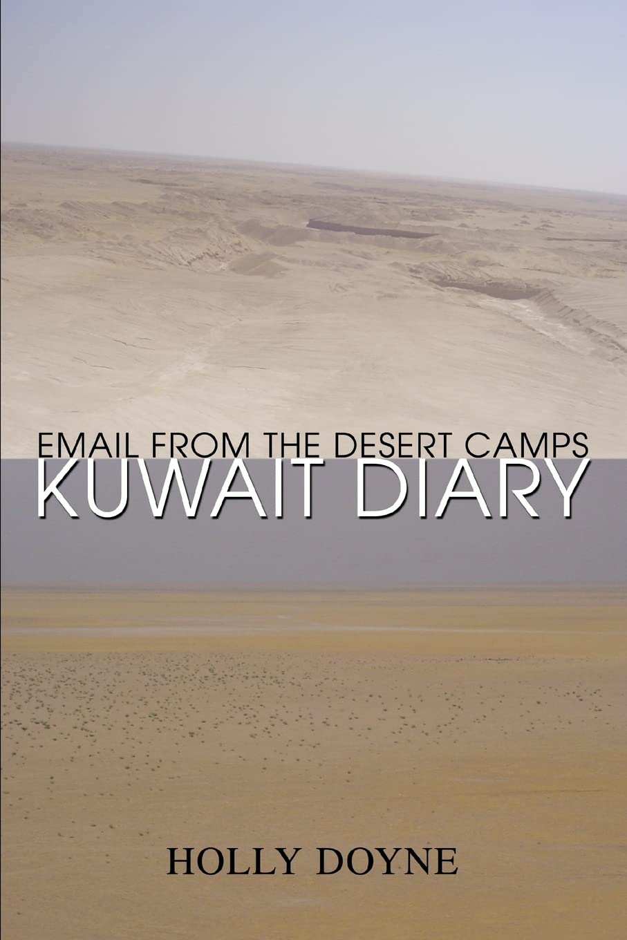 Kuwait Diary: Email from the Desert Camps
