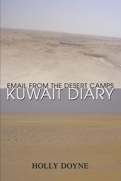 Kuwait Diary: Email from the Desert Camps