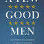 A Few Good Men: Recovering The Goodness of Biblical Manhood