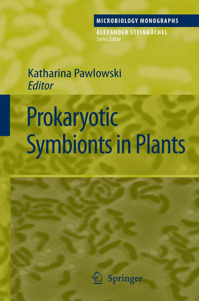 Prokaryotic Symbionts in Plants (Microbiology Monographs, 8)