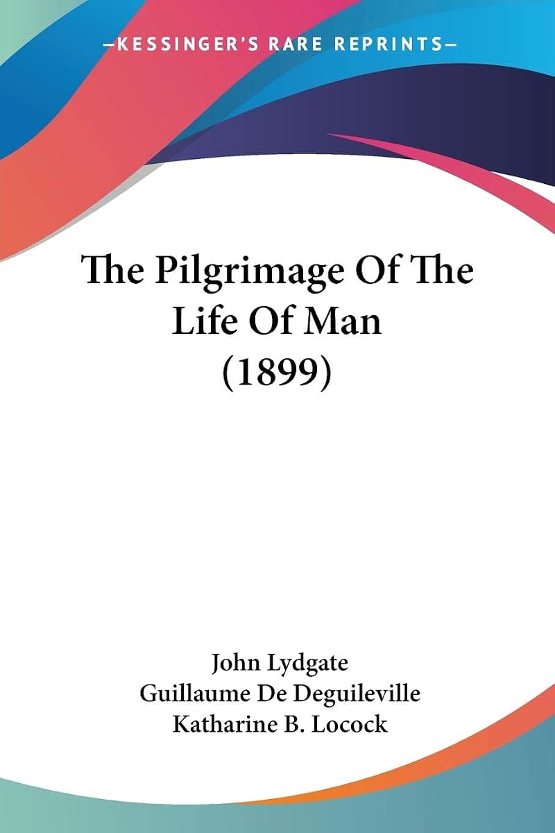 The Pilgrimage Of The Life Of Man (1899)