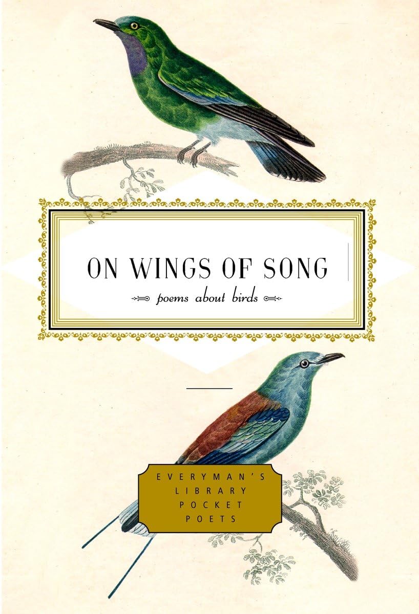On Wings of Song: Poems About Birds (Everyman's Library Pocket Poets Series)