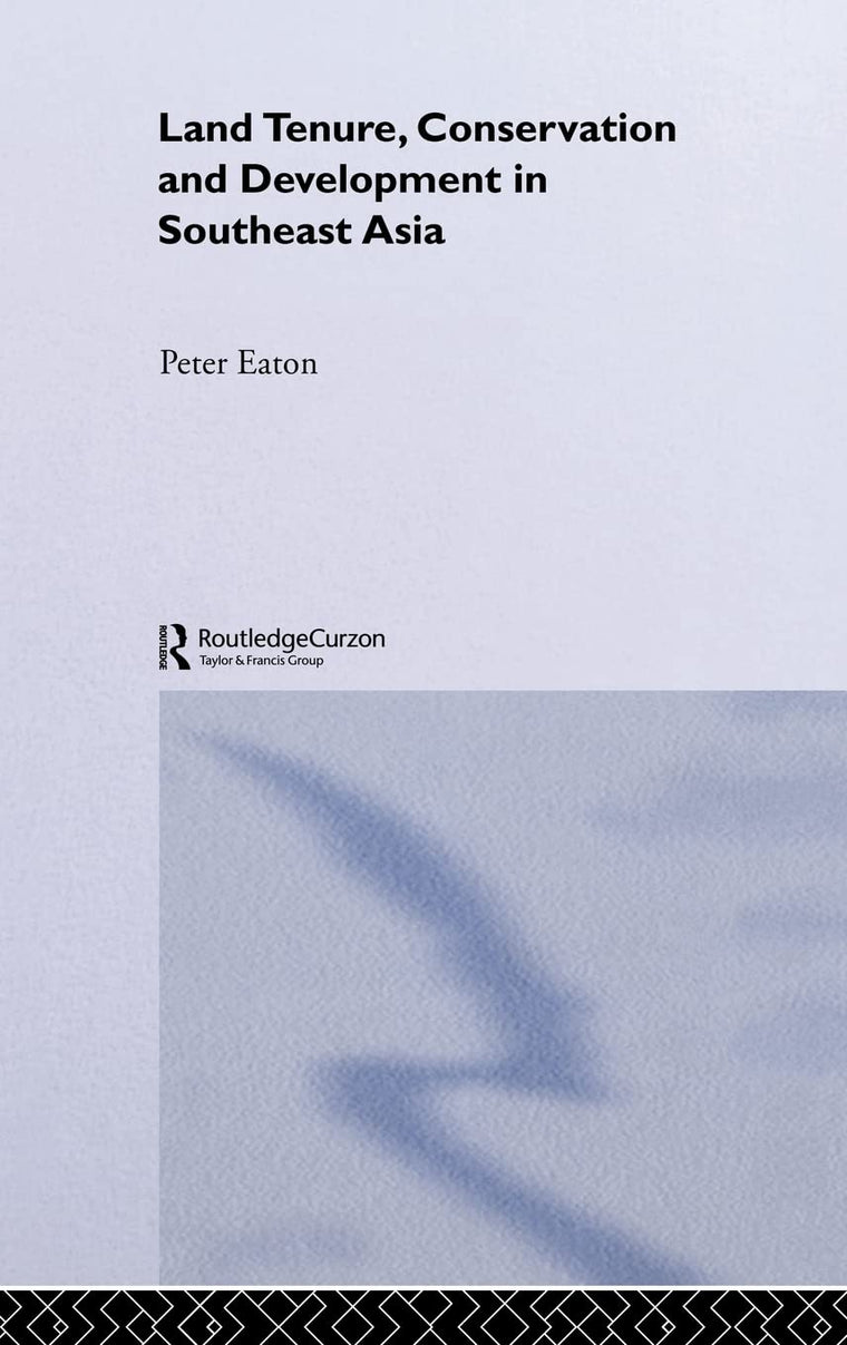 Land Tenure, Conservation and Development in Southeast Asia (Routledge Contemporary Southeast Asia Series)