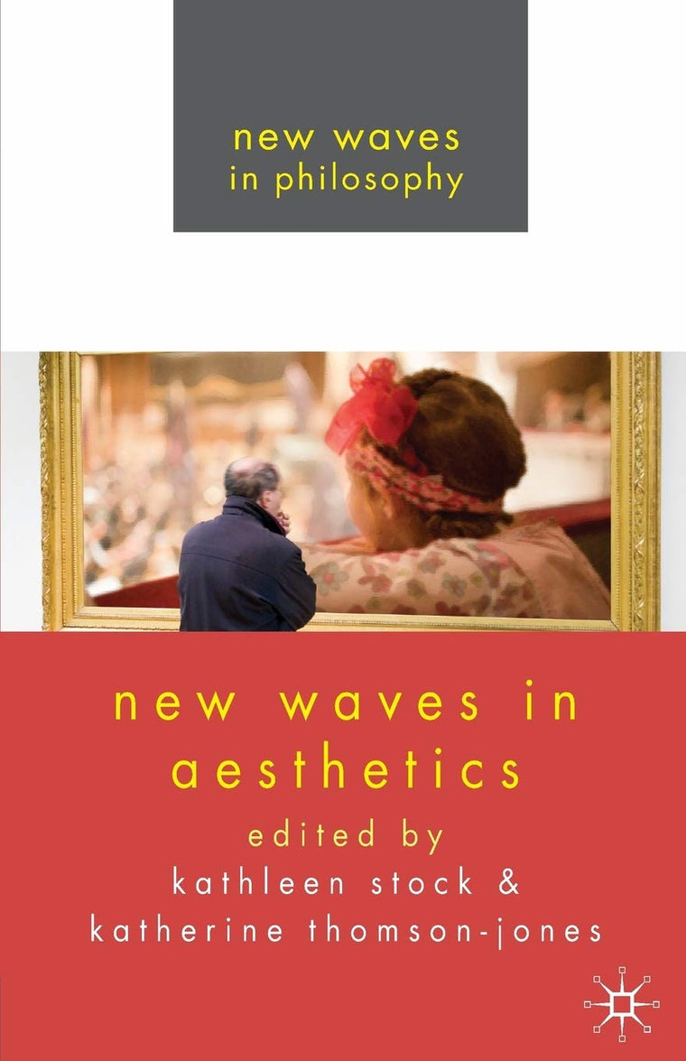 New Waves in Aesthetics (New Waves in Philosophy)