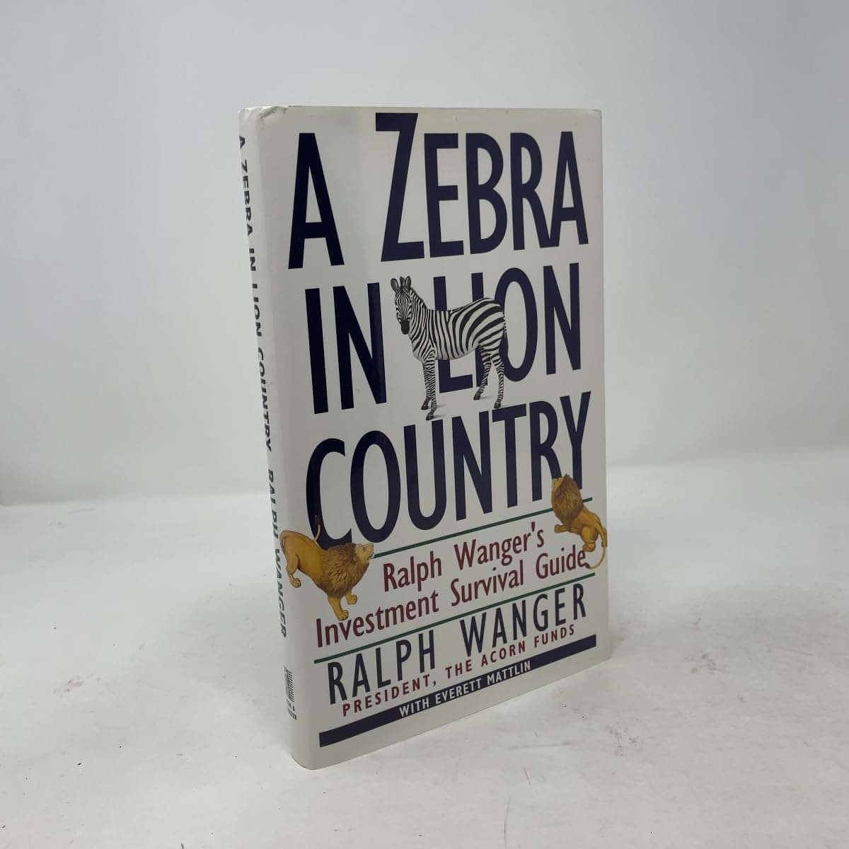 A Zebra in Lion Country: Ralph Wanger's Investment Survival