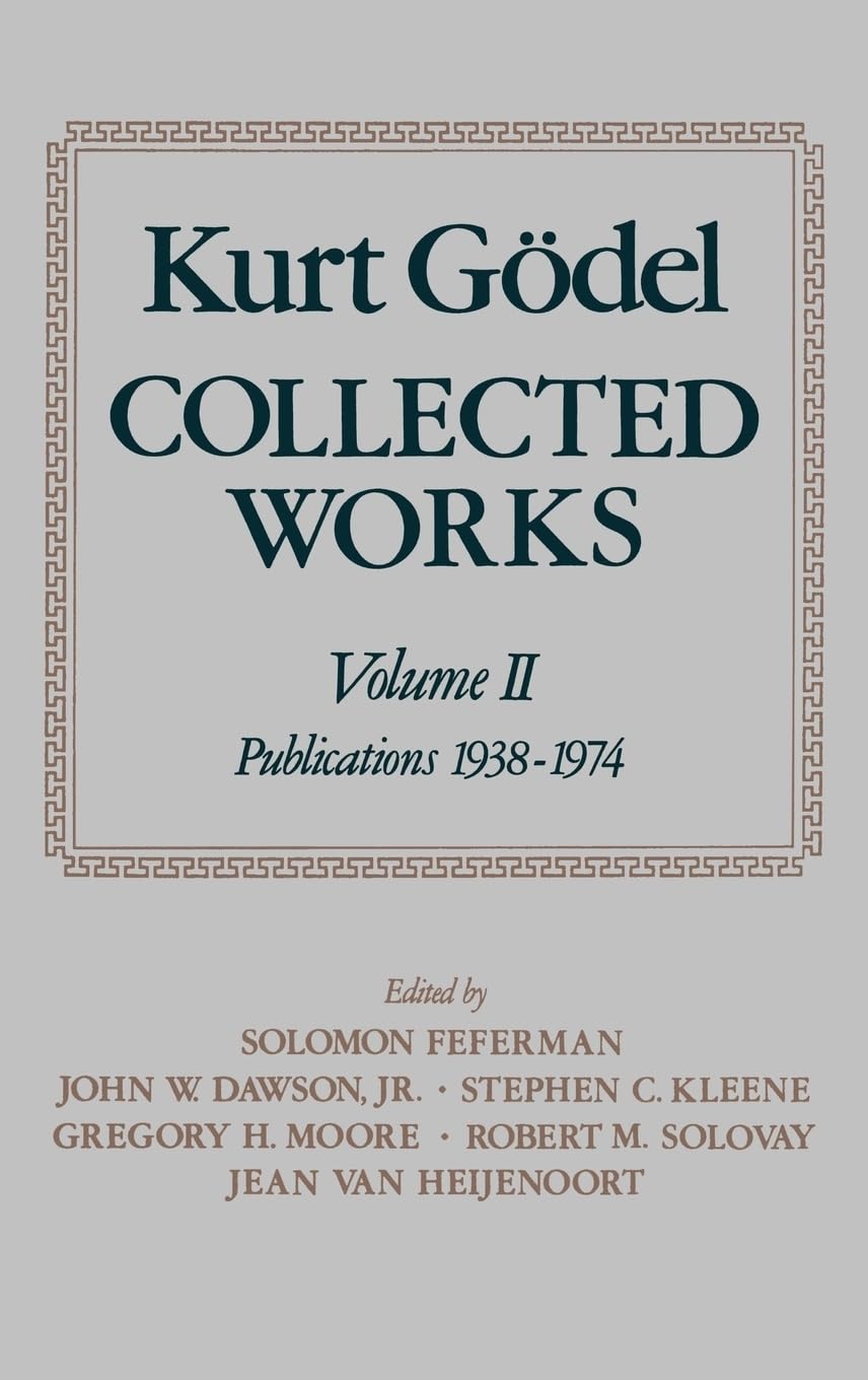 Collected Works (Kurt Godel Collected Works)