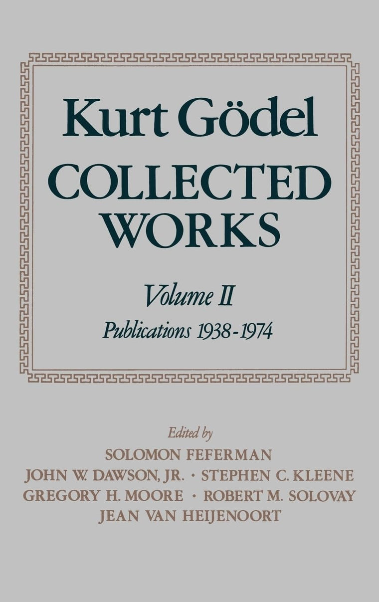Collected Works (Kurt Godel Collected Works)