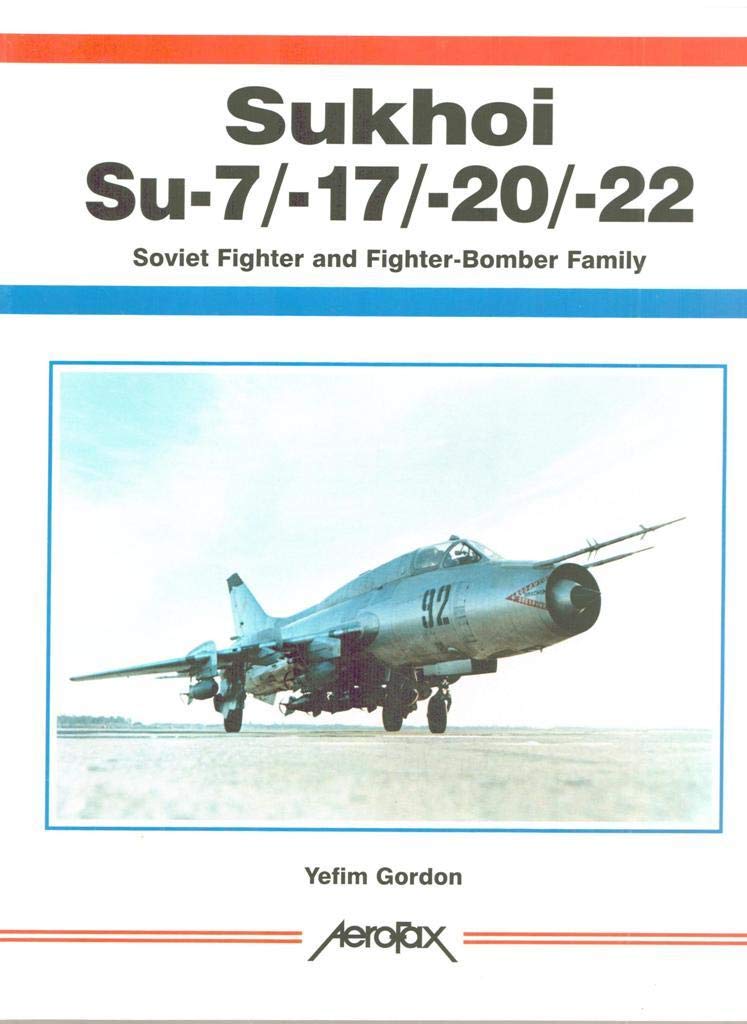 Sukhoi Su-7/17/22 (Aerofax)