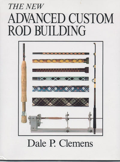 The New Advanced Custom Rod Building