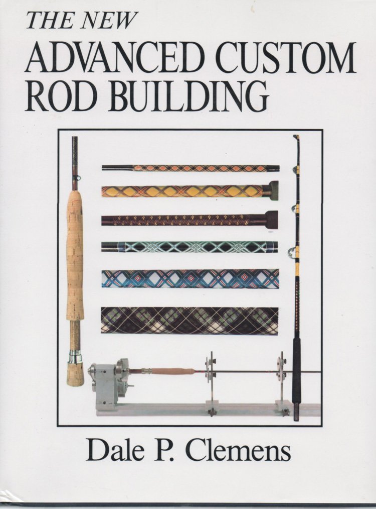 The New Advanced Custom Rod Building