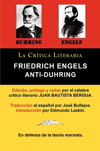 Anti-Duhring de Friedrich Engels: La Ciencia y Las Teorias Marxistas, Coleccion La Critica Literaria Por El Celebre Critico Literario Juan Bautista Be (Spanish Edition)