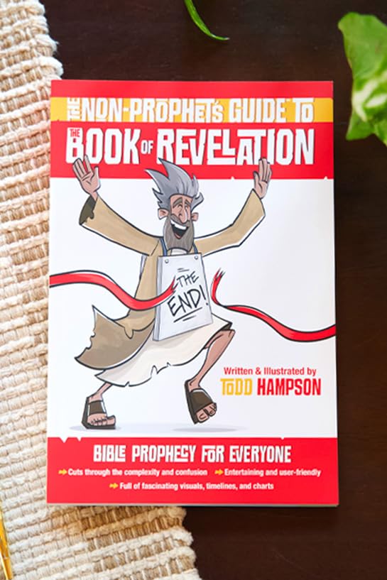 The Non-Prophet's Guide to the Book of Revelation: Bible Prophecy for Everyone