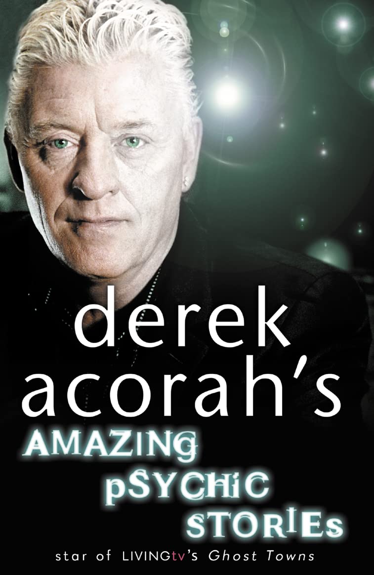Derek Acorahs Amazing Psychic Stories