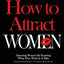 How to Attract Women: Laugh Your Way to Effortless Dating & Relationship! Attracting Women By Knowing What They Want In A Man (Female Psychology for ... (Female Psychology: What Women Really Want)