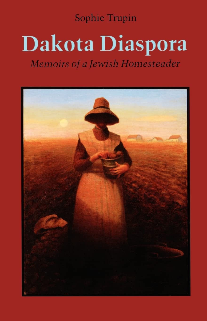 Dakota Diaspora: Memoirs of a Jewish Homesteader