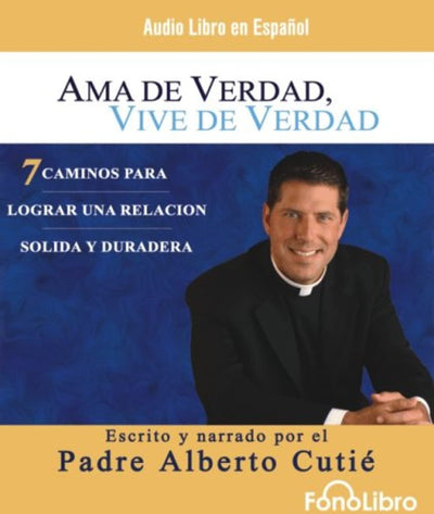 AMA De Verdad, Vive De Verdad / Real Life, Real Love (Audio libro / audiolibros) (Spanish Edition)