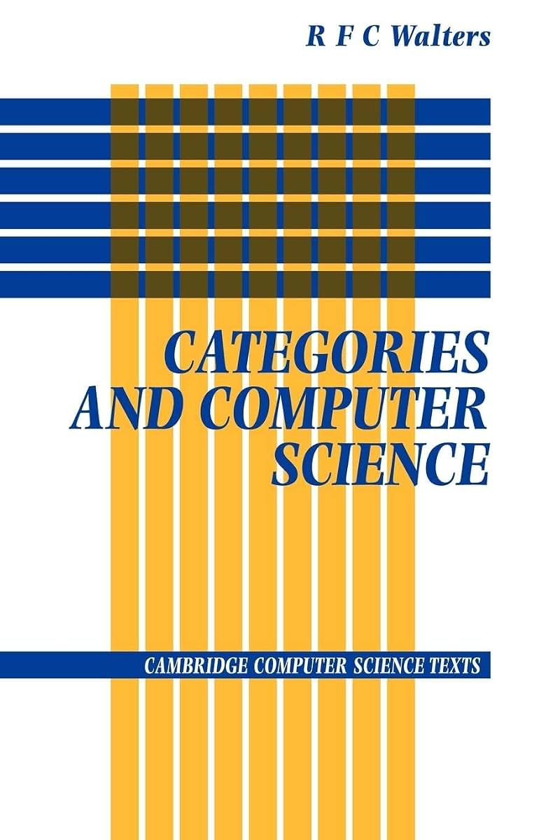 Categories and Computer Science (Cambridge Computer Science Texts, Series Number 28)