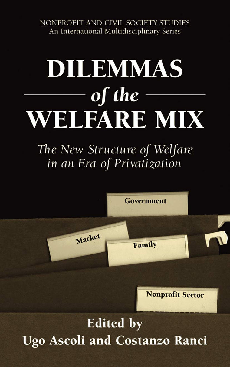 Dilemmas of the Welfare Mix: The New Structure of Welfare in an Era of Privatization (Nonprofit and Civil Society Studies)