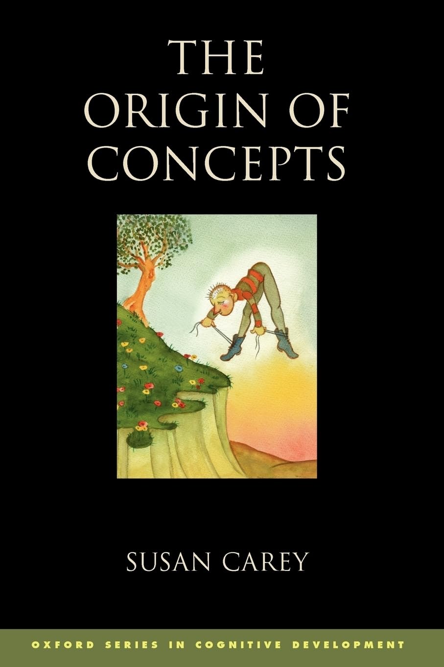 The Origin of Concepts (Oxford Series in Cognitive Developme