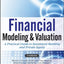 Financial Modeling and Valuation: A Practical Guide to Investment Banking and Private Equity