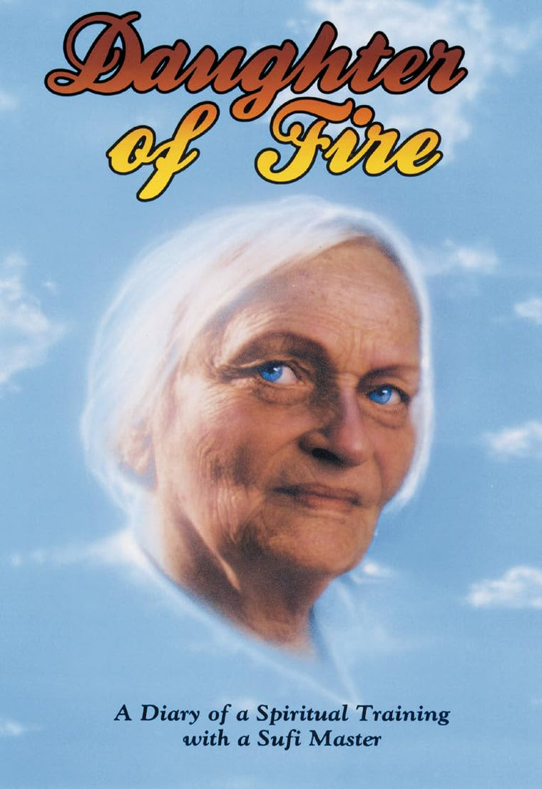 Daughter of Fire: A Diary of a Spiritual Training with a Suf