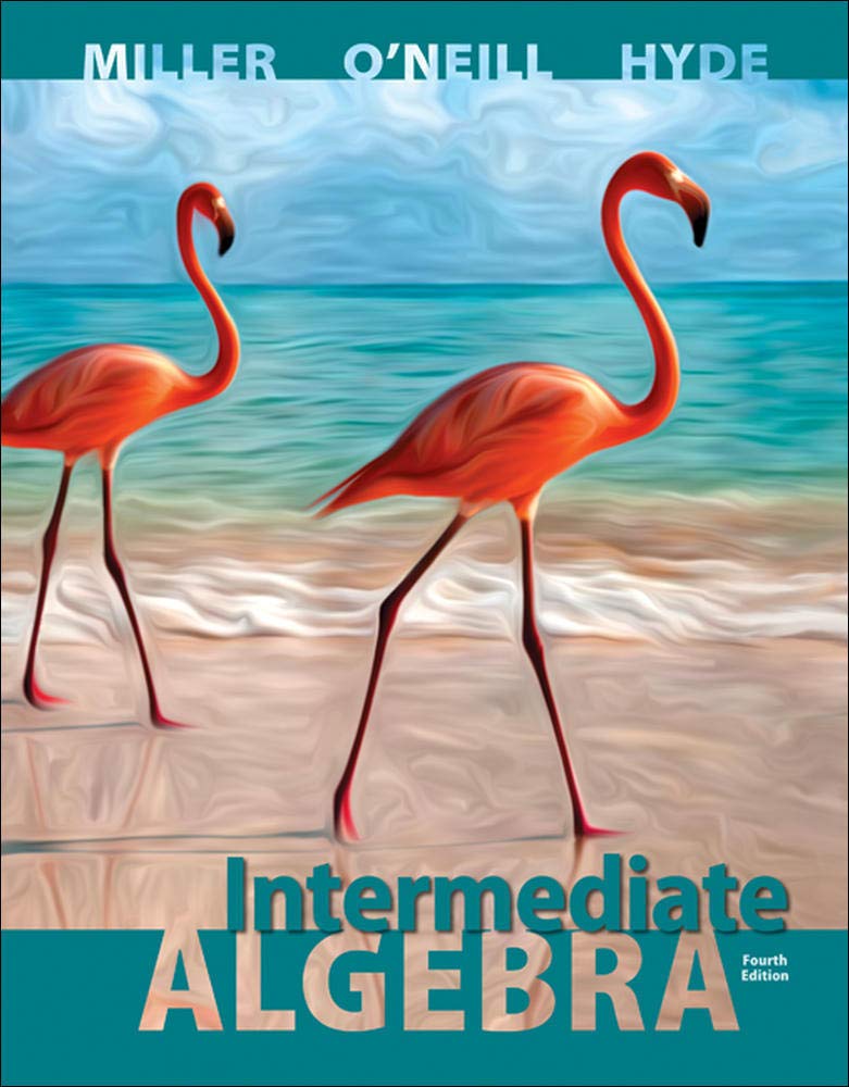Intermediate Algebra, 4th Edition by Miller, Julie