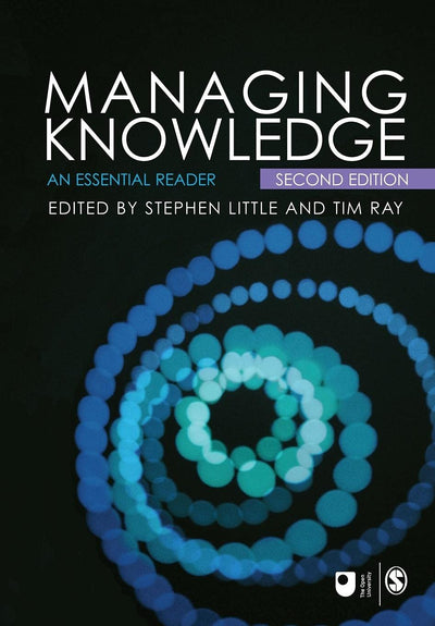 Managing Knowledge, Second Edition: An Essential Reader (Published in association with The Open University)
